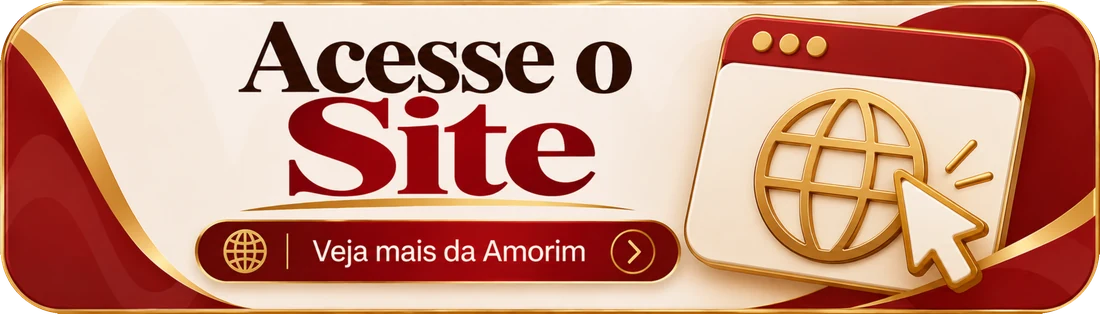 Acesse o site. Veja mais da Amorim.